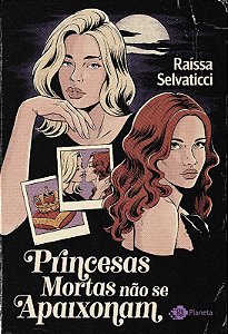 Livro Princesas Mortas Nao se Apaixonam - Selvaticci