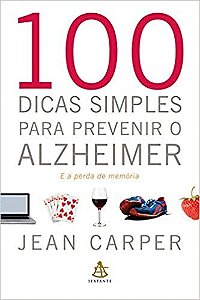 Livro 100 Dicas Simples para Prevenir o Alzheimer e a Perda de Memória