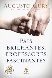 Livro Pais Brilhantes, Professores Fascinantes - Cury