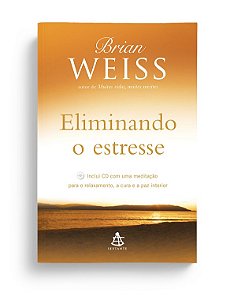 Livro Eliminando o Estresse - Weiss