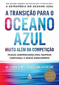 Livro A Transição para o Oceano Azul:  Muito Além da Competição  Kim