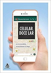 Livro Celular, Doce Lar - se Voce Vive No Seu Telefone, Esta Na Hora de Discutir - Hermann