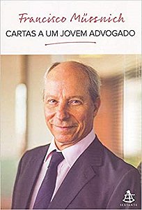 Livro Cartas a Um Jovem Advogado - Mussnich