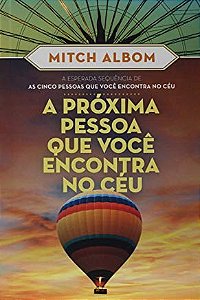 Livro Proxima Pessoa Que Voce Encontra No Ceu, A - Albom