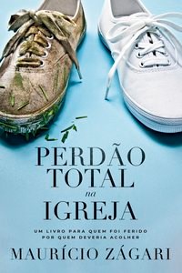 Livro Perdão total na igreja - Zágari 1º edição