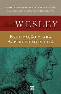 Livro Explicacao Clara da Perfeicao Crista - Wesley