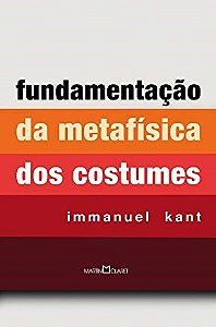 Livro Fundamentacao da Metafisica dos Costumes - Kant