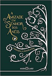 Livro Amizade em o Senhor dos Aneis, A - Casagrande