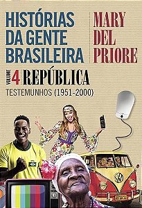 Livro Historias da Gente Brasileira - Vol.4 - Priore