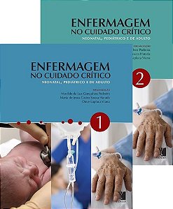 Livro Enfermagem no Cuidado Crítico: Neonatal, Pediátrico e de Adulto - Vol 2 - Pedreira