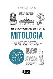 Livro Tudo o Que Voce Precisa Saber sobre Mitologia dos Deuses e Deusas Aos Monst - Sears