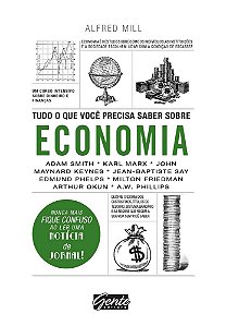 Livro Tudo o Que Voce Precisa Saber sobre Economia - Um Curso Intensivo sobre Din - Mill