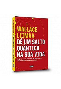 Livro Dê Um Salto Quântico Na Sua Vida - Liimaa - Gente