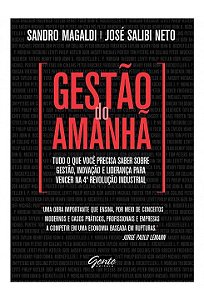 Livro Gestao do Amanha. Tudo o Que Voce Precisa Saber sobre Gestao, Inovacao e Li - Magaldi/salibi Neto