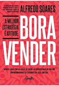 Livro Melhor Estrategia e Atitude - Bora Vender - Soares - Gente