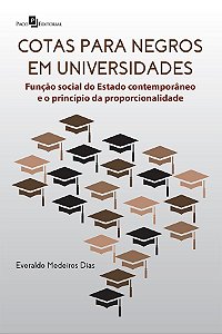 Livro Cotas para Negros em Universidades - Funcao Social do Estado Contemporaneo - Dias