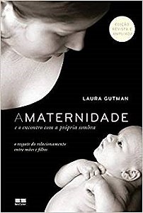 Livro Maternidade e o Encontro com a Propria Sombra, A - Gutman