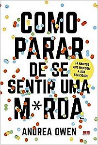 Livro Como Parar de se Sentir Uma Merda - Owen - Best Seller