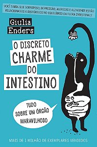 Livro Discreto Charme do Intestino, o - Tudo sobre Um Orgao Maravilhoso - Enders