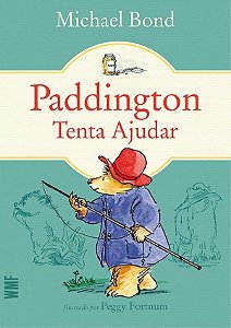 Livro Paddington - Tenta Ajudar - Bond