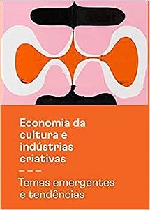 Livro Economia da Cultura e Industrias Criativas, Vol.3 - Valiati