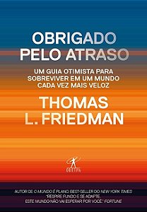 Livro Obrigado Pelo Atraso: Um Guia Otimista para Sobreviver em Um Mundo Cada Vez mais Veloz