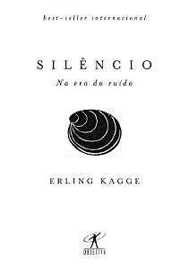 Livro Silencio - Na era do Ruido - Kagge