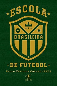 Livro Escola Brasileira de Futebol - Coelho - Objetiva