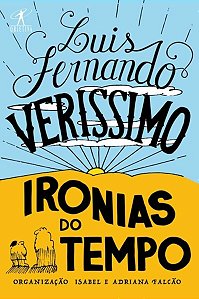 Livro Ironias do Tempo  Luís Fernando Verissimo
