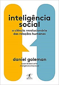 Livro Inteligência Social: a Ciência Revolucionária das Relações Humanas  Goleman