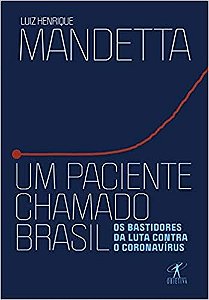 Livro Um Paciente Chamado Brasil - Mandetta