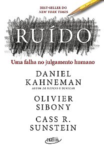 Livro Ruído: Uma Falha No Julgamento Humano - Kahneman - Objetiva