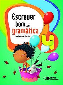 Livro Escrever Bem com Gramática - 4 ano - Carvalho - Saraiva