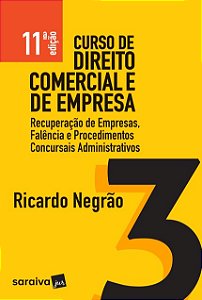 Livro Curso de Direito Comercial e de Empresa  - Vol.3 - Recuperacao de Empresas, - Negrao
