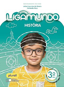 Livro Ligamundo História - 3 ano - Alves - Saraiva