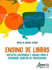Livro Ensino de Libras - Aspectos Historicos e Sociais para a Formacao Didatica D - Albres