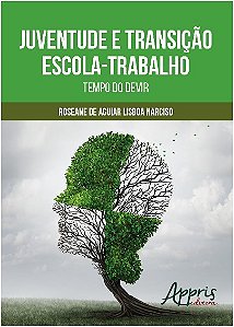 Livro Juventude e Transicao Escola-trabalho: Tempo do Devir - Narciso