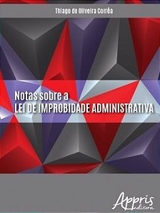 Livro Notas sobre a Lei de Improbidade Administrativa - Correa