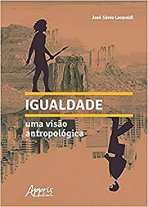 Livro Igualdade: Uma Visao Antropologica - Leopoldi