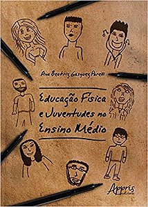 Livro Educacao Fisica e Juventudes No Ensino Medio - Porelli