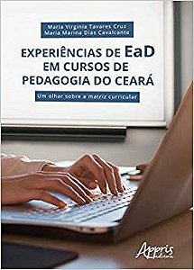 Livro Experiencias de Ead em Cursos de Pedagogia do Ceara: Um Olhar sobre a Matri - Cruz/cavalcante
