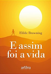 Livro E Assim Foi a Vida - Browning