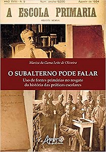 Livro Subalterno Pode Falar, o - Uso de Fontes Primarias No Resgate da Historia D - Oliveira