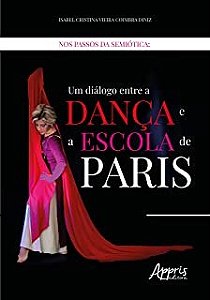 Livro Nos Passos da Semiotica: Um Dialogo entre a Danca e a Escola de Paris - Diniz