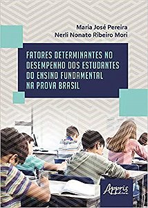 Livro Fatores Determinantes No Desempenho dos Estudantes do Ensino Fundamental na - Pereira/mori