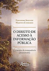 Livro Direito de Acesso a Informacao Publica, O: o Principio da Transparencia ad - Canhadas