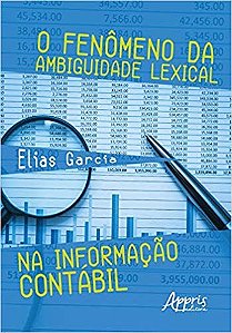 Livro Fenomeno da Ambiguidade Lexical Na Informacao Contabil, O - Garcia