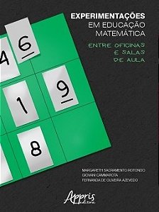 Livro Experimentacoes em Educacao Matematica: entre Oficinas e Salas de Aula - Rotondo/cammarota