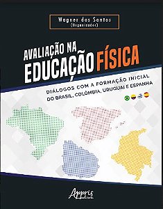 Livro Avaliacao Na Educacao Fisica - Dialogos com a Formacao Inicial do Brasil, C - Santos (org.)