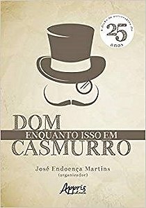 Livro Enquanto Isso em Dom Casmurro - Martins